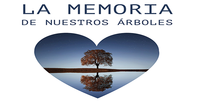 La memoria de nuestros árboles